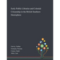 Early Public Libraries and Colonial Citizenship in the British Southern Hemisphere - Paperback