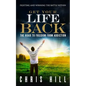 Get Your Life Back: The Road to Freedom from Addiction - Paperback
