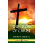 The Cross of Christ (Hardcover) - Hardcover