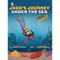 Jada's Journey Under the Sea - Hardcover