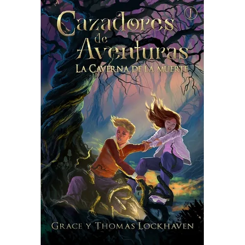 La Caverna de la Muerte (Libro 1): Cazadores de Aventuras - Quest Chasers: The Deadly Cavern (Spanish Edition) - Paperback