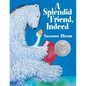 A Splendid Friend, Indeed - Paperback