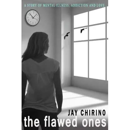 The Flawed Ones: A Story of Mental Illness, Addiction and Love - Paperback