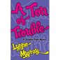 A Ton of Trouble - Paperback