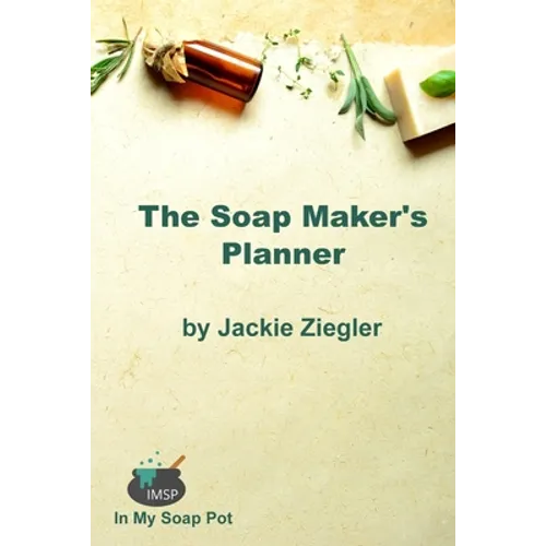 The Soap Maker's Planner - Paperback