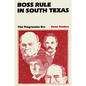 Boss Rule in South Texas: The Progressive Era - Paperback