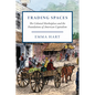 Trading Spaces: The Colonial Marketplace and the Foundations of American Capitalism - Paperback