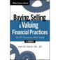 Buying, Selling, and Valuing Financial Practices, + Website: The FP Transitions M&A Guide - Hardcover