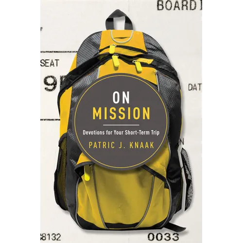 On Mission: Devotions for Your Short-Term Trip - Paperback