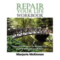 REPAIR Your Life Workbook: Supporting a Program of Recovery from Incest & Childhood Sexual Abuse - Paperback