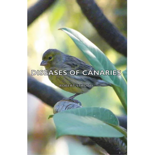 Diseases of Canaries - Hardcover