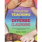 Enhancing Teaching in Diverse Classrooms: A Research Proposal Presented to the Faculty of Humphreys University - Paperback