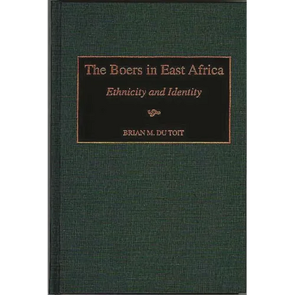 The Boers in East Africa: Ethnicity and Identity - Hardcover