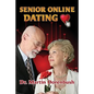 Senior Online Dating: We Are Not Dead Yet - Paperback