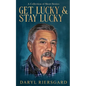 GET LUCKY and STAY LUCKY: A Collection of Short Stories - Paperback
