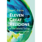 Eleven Great Religions of the World Today: A Quick Description - Hardcover