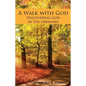 A Walk with God: Discovering God in the Ordinary - Paperback