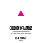 Children of Lazarus: The Forgotten Generation of Long-Term AIDS Survivors - Paperback