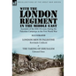 With the London Regiment in the Middle East, 1917: Accounts of the 60th Division During the Palestine Campaign in the First World War----London Men in - Hardcover