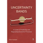 Uncertainty Bands: A Guide to Predicting and Regulating Economic Processes - Paperback