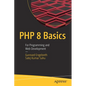 PHP 8 Basics: For Programming and Web Development - Paperback