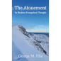 The Atonement In Modern Evangelical Thought - Hardcover