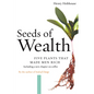 Seeds of Wealth: Five Plants That Made Men Rich - Paperback