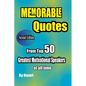 Memorable Quotes: From Top 50 Greatest motivational Speakers of all time - Paperback