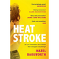 Heatstroke: A Dark, Compulsive Story of Love and Obsession - Paperback