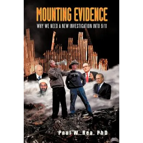 Mounting Evidence: Why We Need a New Investigation Into 9/11 - Paperback