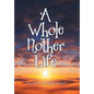 A Whole Nother Life - Hardcover