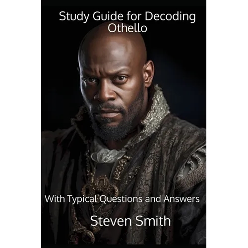 Study Guide for Decoding Othello: With Typical Questions and Answers - Paperback