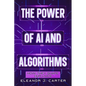 The Power of AI and Algorithms: How They Shape Our Lives - Paperback