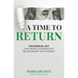A Time to Return: The Radical Act That Revolutionized My Relationship With Money - Paperback