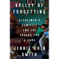 Valley of Forgetting: Alzheimer's Families and the Search for a Cure - Hardcover