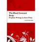 The Blood Covenant Bride -- Prophetic Writings by Gavin Finley MD - Paperback