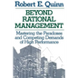 Beyond Rational Management: Mastering the Paradoxes and Competing Demands of High Performance - Paperback