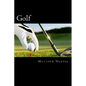 Golf: Amazing Facts, Awesome Interactive Trivia, Cool Pictures & Fun New Quiz for Kids - The BEST Book Strategy That Helps G - Paperback