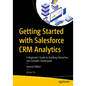 Getting Started with Salesforce Crm Analytics: A Beginner's Guide to Building Interactive and Complex Dashboards - Paperback
