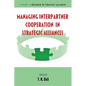 Managing Interpartner Cooperation in Strategic Alliances - Hardcover