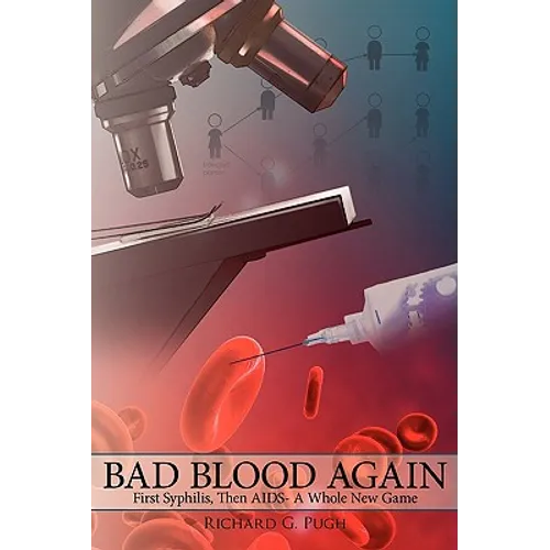 Bad Blood Again: First Syphilis, Then AIDS- A Whole New Game - Paperback