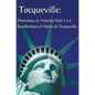 Tocqueville: Democracy in America Volumes 1 & 2 and Recollections of Alexis de Tocqueville (Complete and Unabridged) - Hardcover