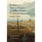 Workers of War and Empire from New France to British America, 1688-1783: Volume 10 - Hardcover