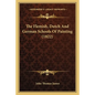 The Flemish, Dutch And German Schools Of Painting (1822) - Paperback