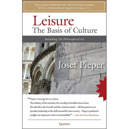 Leisure: The Basis of Culture: Including the Philosophical ACT - Paperback