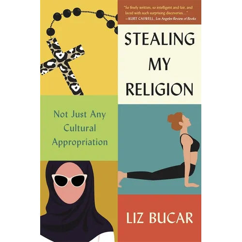 Stealing My Religion: Not Just Any Cultural Appropriation - Paperback