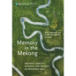 Memory in the Mekong: Regional Identity, Schools, and Politics in Southeast Asia - Paperback