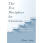The Five Disciplines for Christians: Biblical Practices to Achieve Maturity - Hardcover