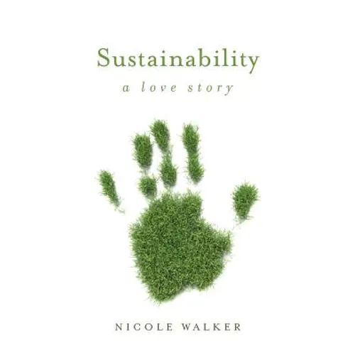 Sustainability: A Love Story - Paperback