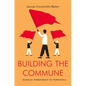 Building the Commune: Radical Democracy in Venezuela - Paperback